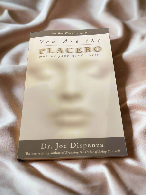 You Are the Placebo: Making Your Mind Matter Paperback