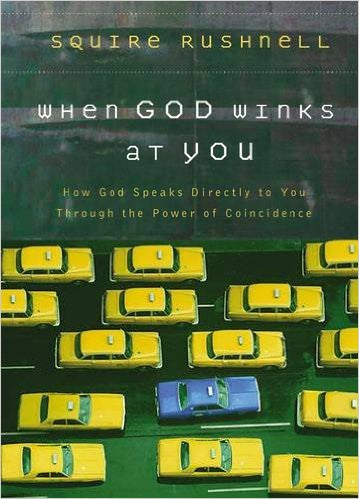 When God Winks at You: How God Speaks Directly to You Through the Power of Coincidence