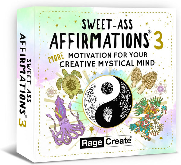 Sweet-Ass Affirmations® 3: Motivation for Your Creative Mystical Mind by Rage Create