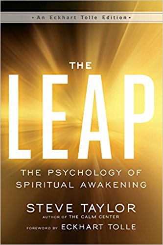 The Leap: The Psychology of Spiritual Awakening (An Eckhart Tolle Edition)