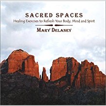 Sacred Spaces: Healing Exercises to Refresh Your Body, Mind and Spirit