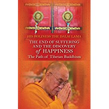 *The End of Suffering and The Discovery of Happiness: The Path of Tibetan Buddhism