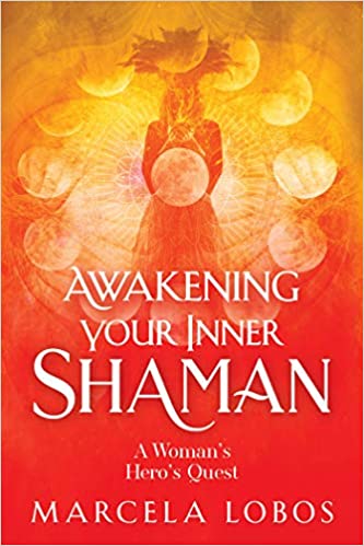 *Awakening Your Inner Shaman: A Woman's Journey of Self-Discovery through the Medicine Wheel