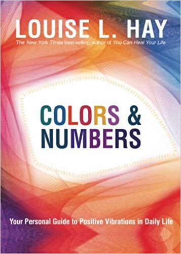 *Colors & Numbers: Your Personal Guide to Positive Vibrations in Daily Life