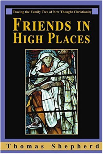 *Friends in High Places: Tracing the Family Tree of New Thought Christianity
