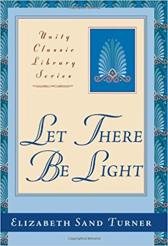 *Let There Be Light (Unity Classic Library Series)